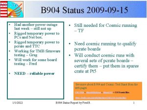 B 904 Status 2009 09 15 Had another