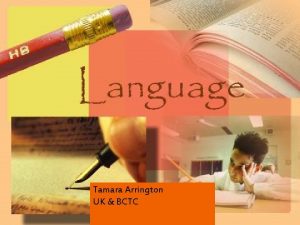 Tamara Arrington UK BCTC Language separates us from