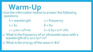 WarmUp Use the information below to answer the