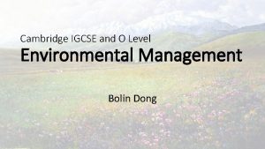 Cambridge IGCSE and O Level Environmental Management Bolin
