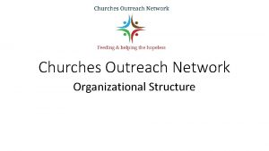 Churches Outreach Network Organizational Structure Churches Outreach Network