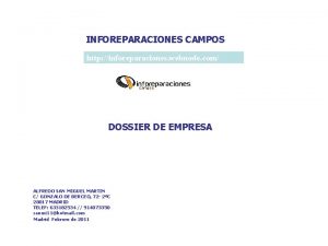 INFOREPARACIONES CAMPOS http inforeparaciones webnode com DOSSIER DE