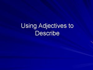 Using Adjectives to Describe Gender Agreement Words in