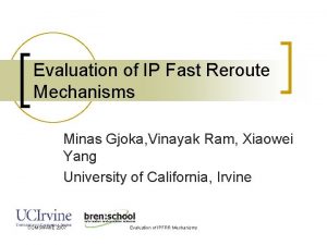 Evaluation of IP Fast Reroute Mechanisms Minas Gjoka