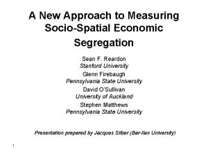 A New Approach to Measuring SocioSpatial Economic Segregation