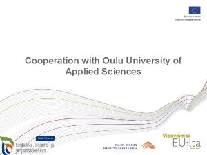 Cooperation with Oulu University of Applied Sciences Oulu