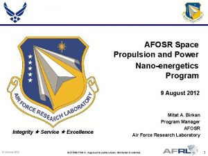 AFOSR Space Propulsion and Power Nanoenergetics Program 9