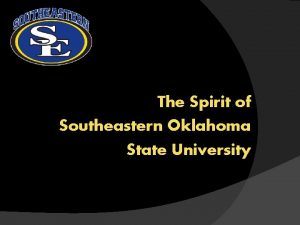 The Spirit of Southeastern Oklahoma State University Southeastern