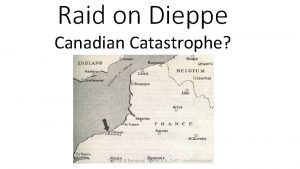 Raid on Dieppe Canadian Catastrophe The Numbers Total