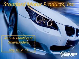 Standard Motor Products Inc Annual Meeting of Shareholders