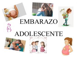 EMBARAZO ADOLESCENTE Aprendamos un poco sobre el tema