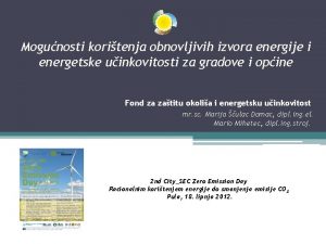 Mogunosti koritenja obnovljivih izvora energije i energetske uinkovitosti