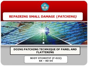 REPAIRING SMALL DAMAGE PATCHING BODY OTOMOTIF F022 SK