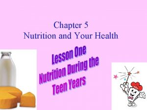 Chapter 5 Nutrition and Your Health NUTRIENTS SUBSTANCES