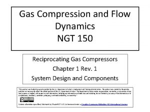 Gas Compression and Flow Dynamics NGT 150 Reciprocating