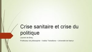 Crise sanitaire et crise du politique Laurent de