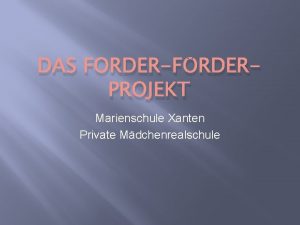 DAS FORDERFRDERPROJEKT Marienschule Xanten Private Mdchenrealschule Traue jemandem