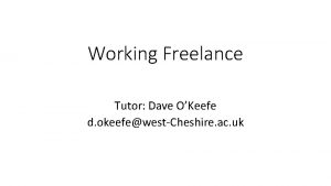 Working Freelance Tutor Dave OKeefe d okeefewestCheshire ac