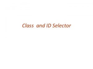 Class and ID Selector Class Selector Contoh penulisan