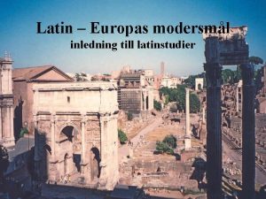 Latin Europas modersml inledning till latinstudier Salvete discipuli