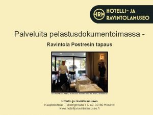 Palveluita pelastusdokumentoimassa Ravintola Postresin tapaus Kuva Anni Pelkonen