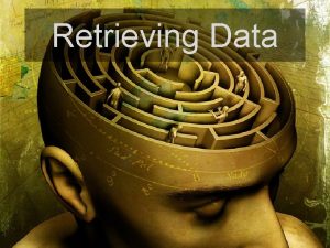 Retrieving Data SQL Statements SELECT statement mengambil retrieves