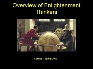 Overview of Enlightenment Thinkers Spence Spring 2019 NJCCCS