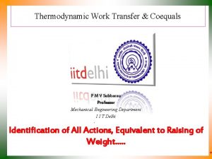 Thermodynamic Work Transfer Coequals P M V Subbarao