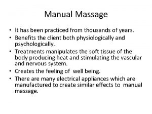 Manual Massage It has been practiced from thousands