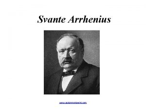 Svante Arrhenius www assignmentpoint com Svante Arrhenius 18591927