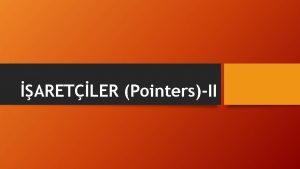 ARETLER PointersII Pointer Diziler Pointer ki Boyutlu Diziler