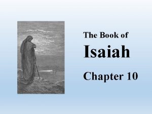 The Book of Isaiah Chapter 10 Isaiah Chapter