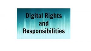 Definition Of Digital Rights And Responsibilities Having the