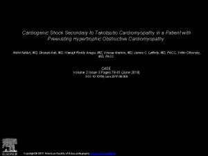 Cardiogenic Shock Secondary to Takotsubo Cardiomyopathy in a