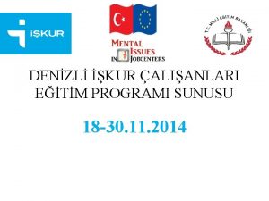 DENZL KUR ALIANLARI ETM PROGRAMI SUNUSU 18 30