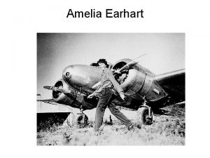 Amelia Earhart Aviation Accomplishments June 17 1928 First