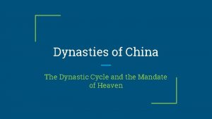 Dynasties of China The Dynastic Cycle and the