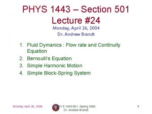 PHYS 1443 Section 501 Lecture 24 Monday April