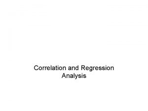 Correlation and Regression Analysis Some correlation questions Questions