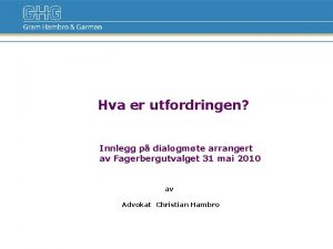 Hva er utfordringen Innlegg p dialogmte arrangert av