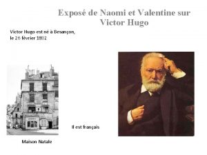 Expos de Naomi et Valentine sur Victor Hugo