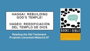 HAGGAI REBUILDING GODS TEMPLE HAGEO REEDIFICACIN DEL TEMPLO