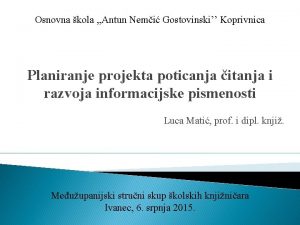 Osnovna kola Antun Nemi Gostovinski Koprivnica Planiranje projekta