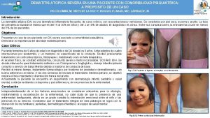 DEMATITIS ATPICA SEVERA EN UNA PACIENTE CON COMORBILIDAD