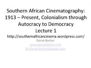 Southern African Cinematography 1913 Present Colonialism through Autocracy