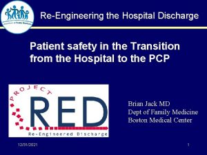 ReEngineering the Hospital Discharge Patient safety in the
