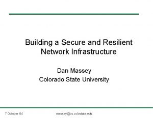 Building a Secure and Resilient Network Infrastructure Dan