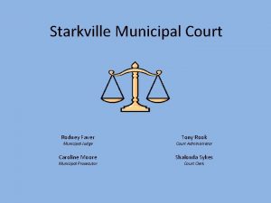 Starkville Municipal Court Rodney Faver Tony Rook Municipal