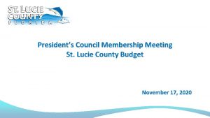 Presidents Council Membership Meeting St Lucie County Budget
