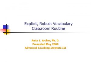 Explicit Robust Vocabulary Classroom Routine Anita L Archer